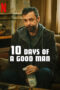 10 Days Of A Good Man (2023)
