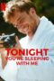 TONIGHT YOU’RE SLEEPING WITH ME (2023)