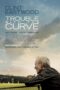TROUBLE WITH THE CURVE (2012)