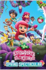 Strawberry Shortcake’s Spring Spectacular (2024)